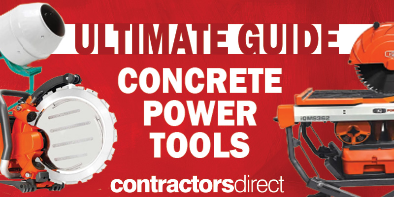 Ultimate Guide to Concrete Power Tools