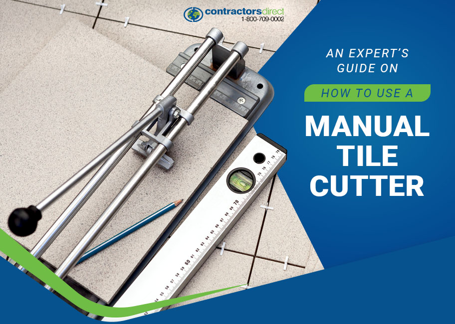 An Expert’s Guide on How to Use a Manual Tile Cutter