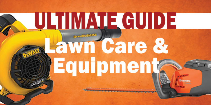 A Beginner’s Guide to Lawn Care & Equipment: Tips, Advice & More